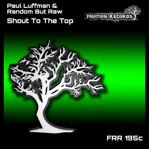  Paul Luffman And Random But Raw - Shout To The Top (2024) 