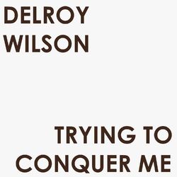 Cover of Trying to Conquer Me