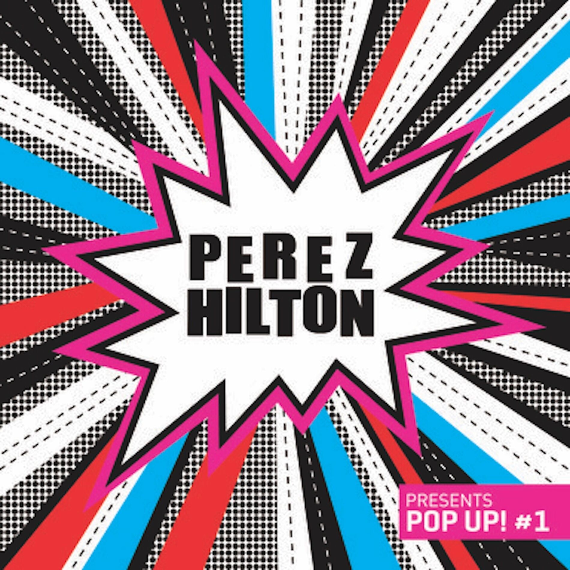 Album cover of Perez Hilton Presents Pop Up! #1