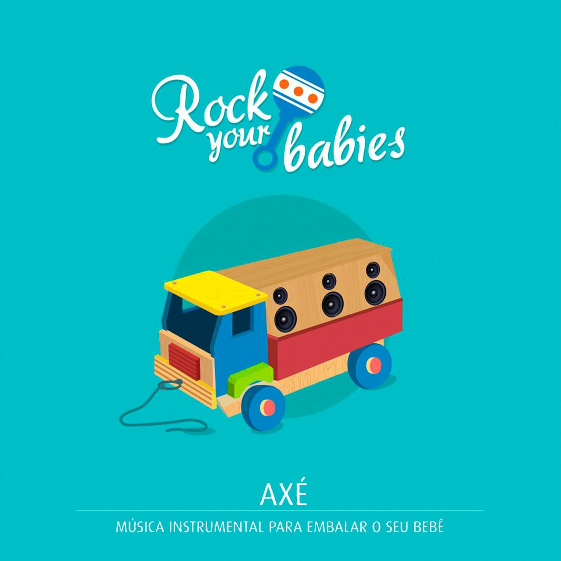 Album cover of Rock Your Babies: Axé