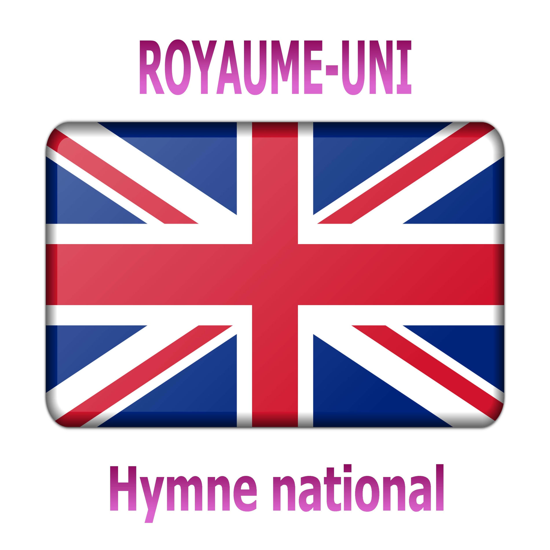 Album cover of Royaume-Uni de Grande-Bretagne et d'Irlande du Nord - God Save the Queen - God Save the King - Hymne national anglais ( Que Dieu p