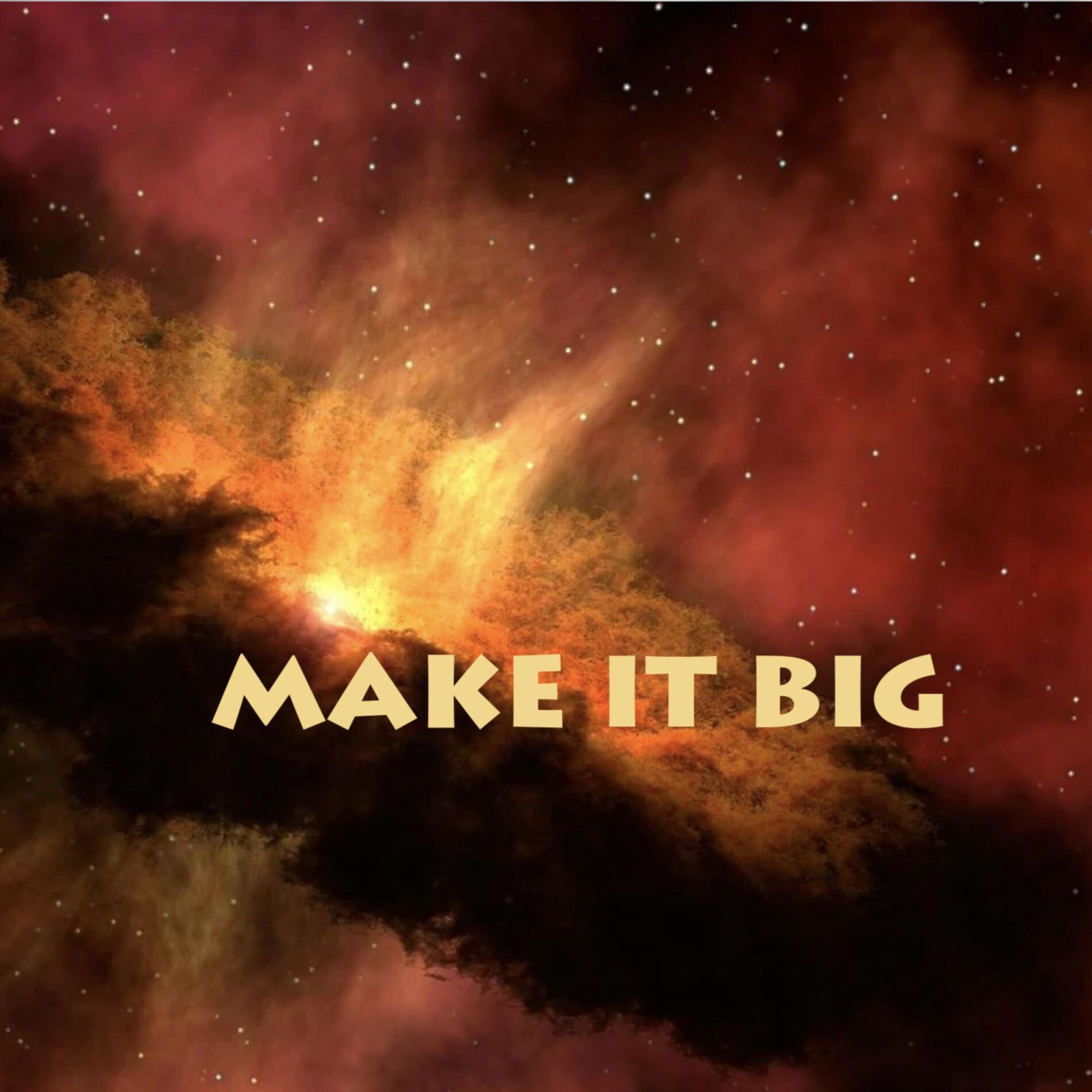 Album cover of MAKE IT BIG