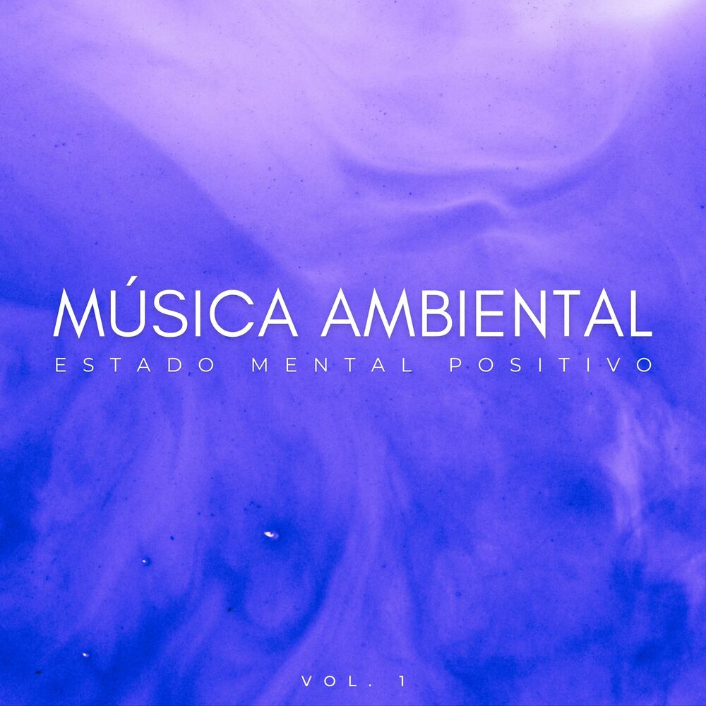 Picture of Música Ambiental: Estado Mental Positivo Vol. 1