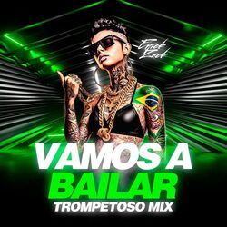 VAMOS A BAILAR (TROMPETOSO MIX)