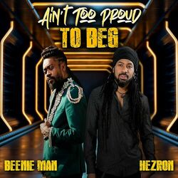 Cover of Ain't Too Proud To Beg