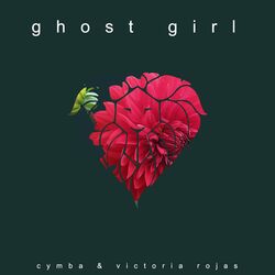Cover of Ghost Girl (feat. Victoria Rojas)