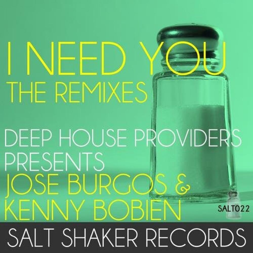Picture of I Need You (Deep House Providers presents Jose Burgos & Kenny Bobien, The Remixes)