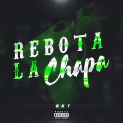Cover of Rebota la Chapa RKT