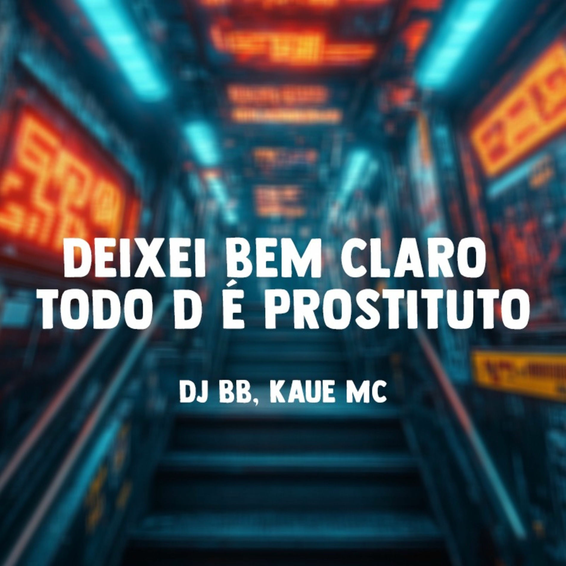 Album cover of DEIXEI BEM CLARO TODO D É PROSTITUTO