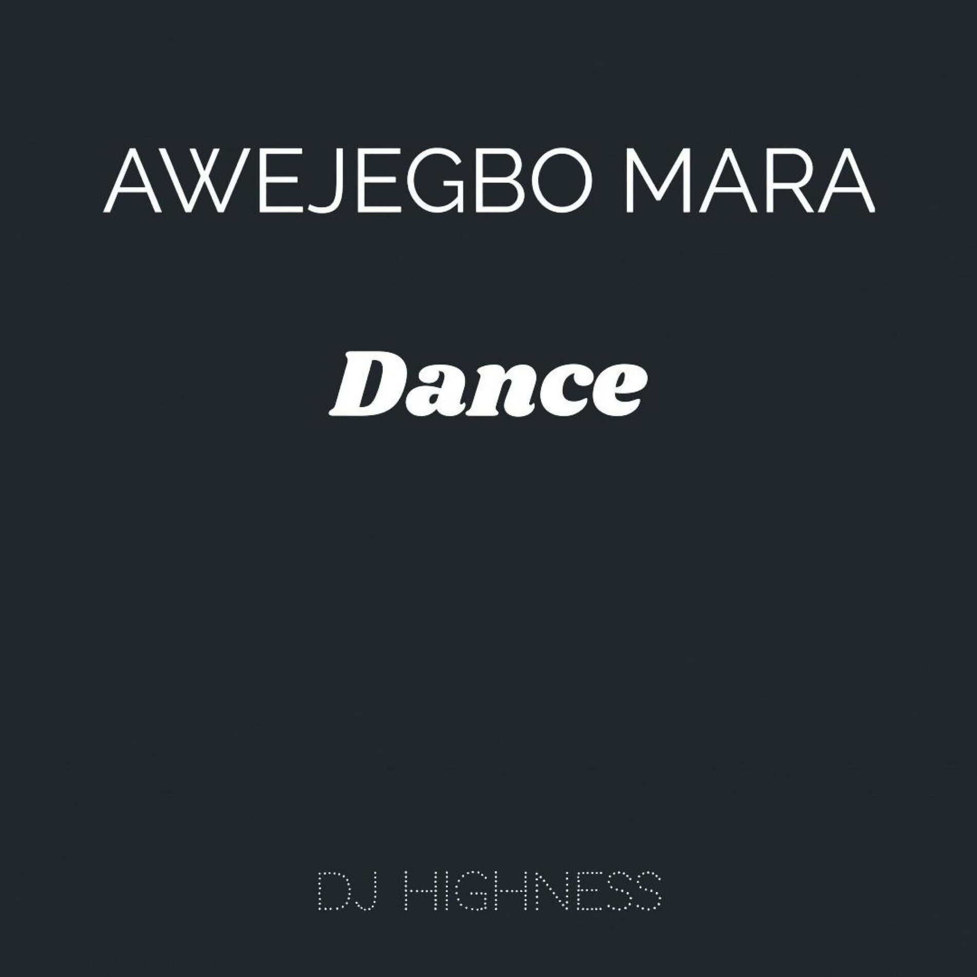 Album cover of Awejegbo Mara Dance (feat. Joblaq & Zinoleesky)