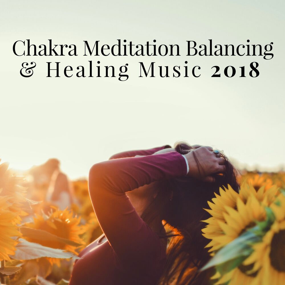 Picture of Chakra Meditation Balancing & Healing Music 2018