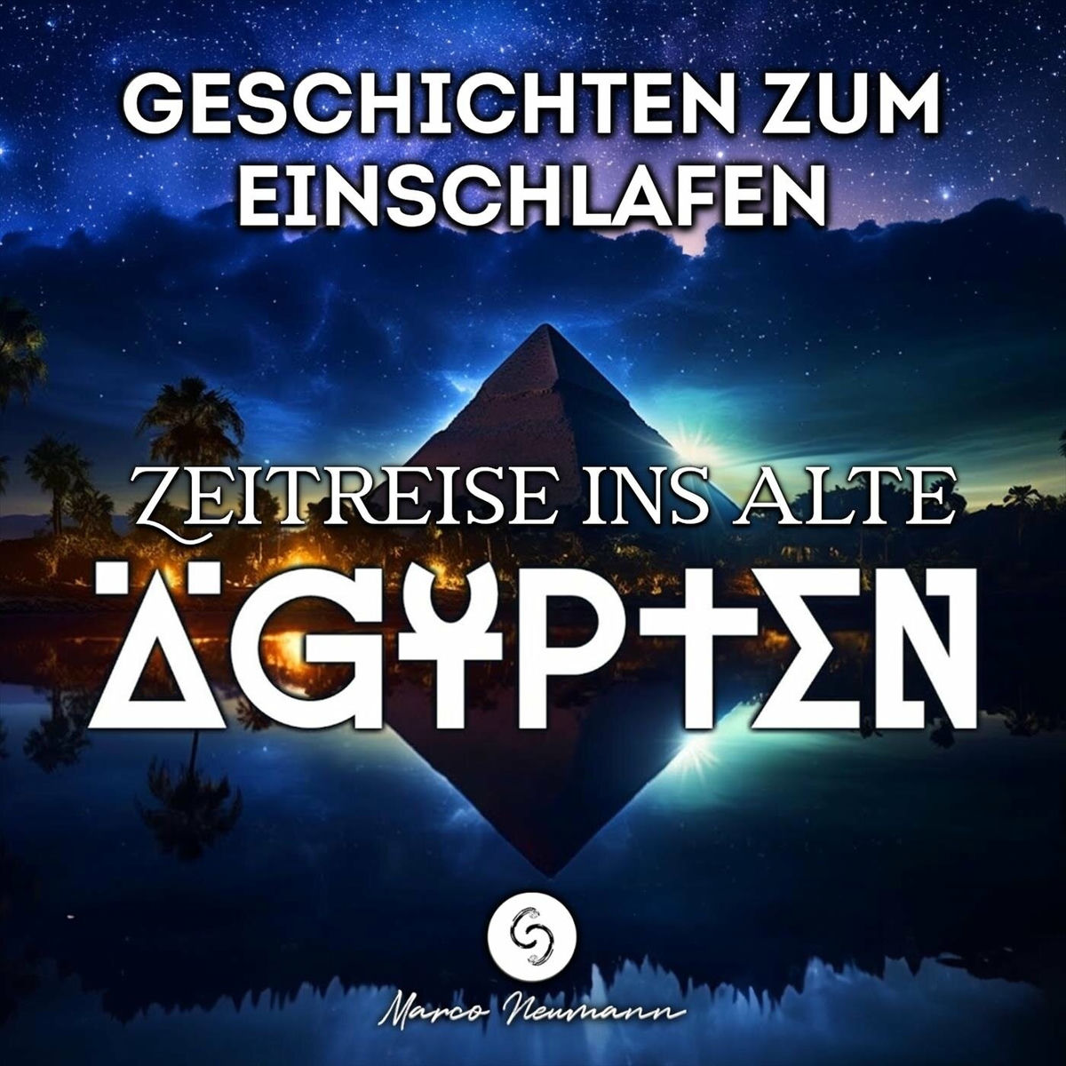 Album cover of Geschichten zum Einschlafen: Zeitreise ins alte Ägypten