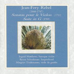 Cover of Jean-Fery Rebel - Sonatas pour le Violon & Suite in G