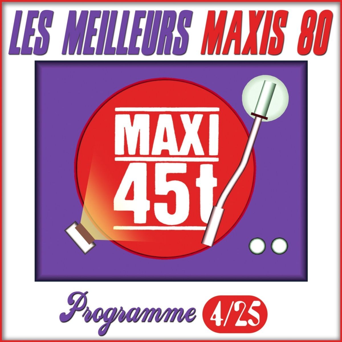 Album cover of Maxis 80 : Programme 4/25 (Les meilleurs maxi 45T des années 80)