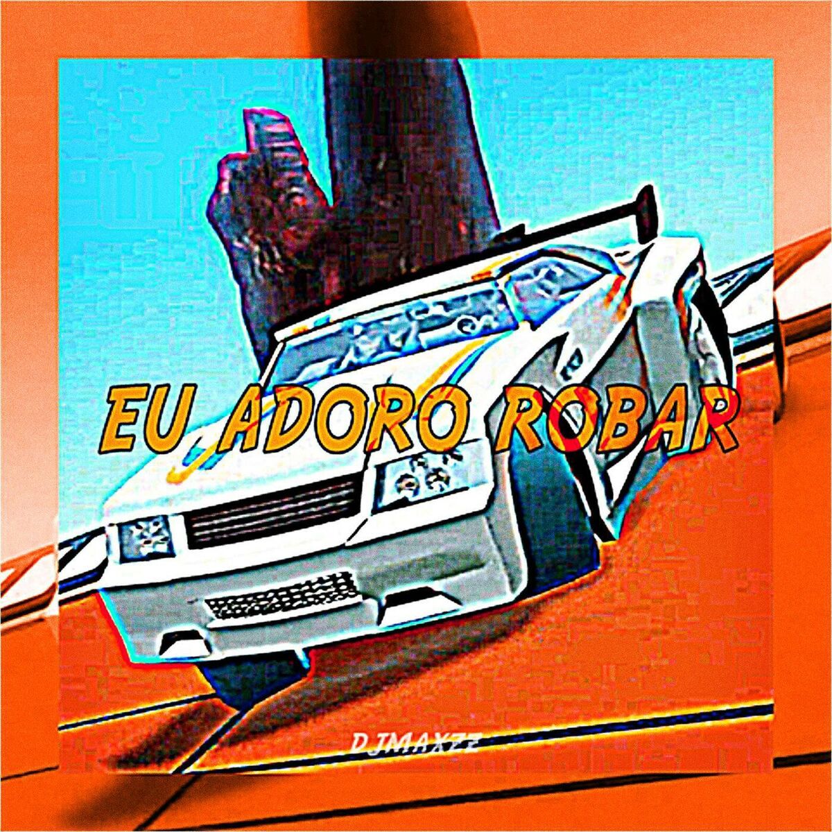 Album cover of EU ADORO ROBAR