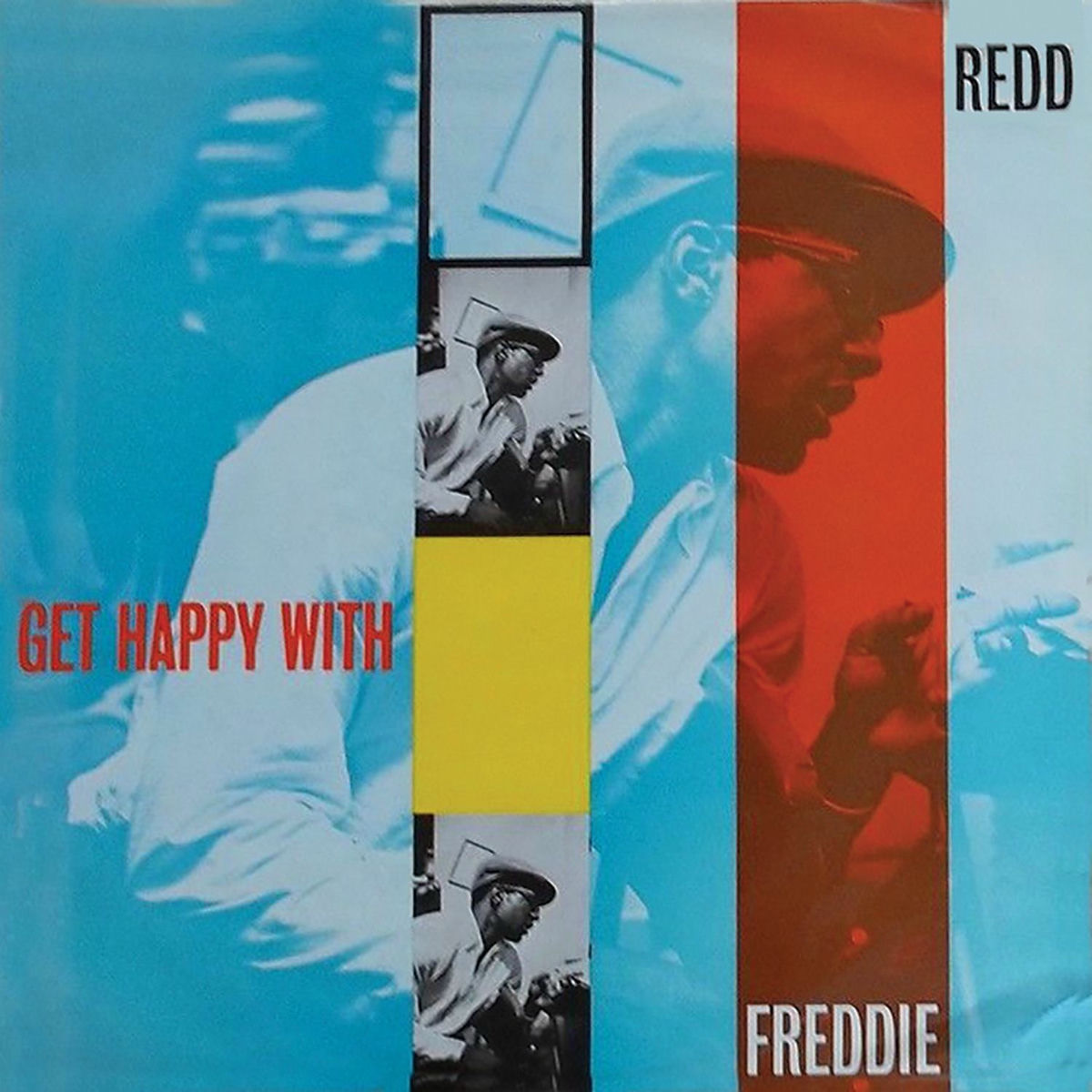 Freddie Redd - Get Happy with Freddie Redd (Remastered) | Deezer