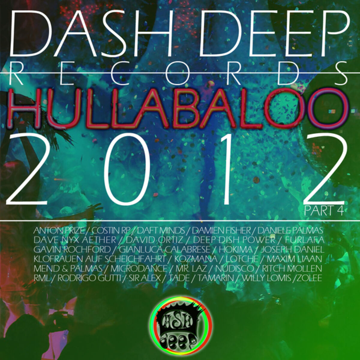 Album cover of Dash Deep Records 2012 Hullabaloo, Pt. 4