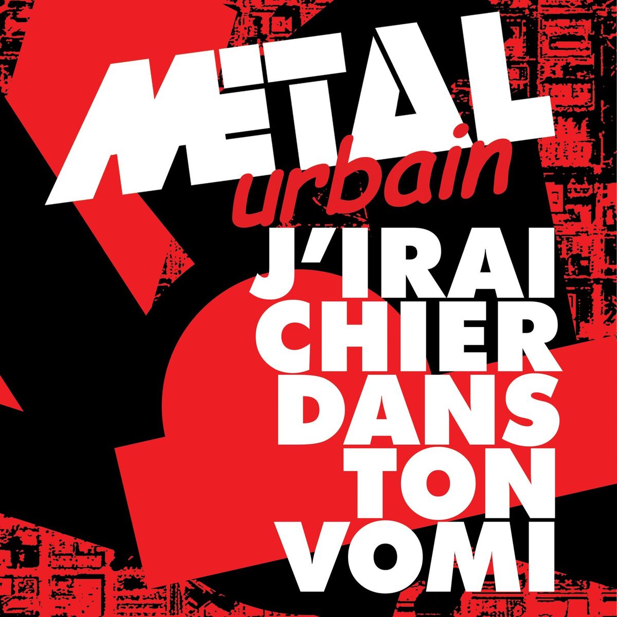 Album cover of J’Irai Chier Dans Ton Vomi