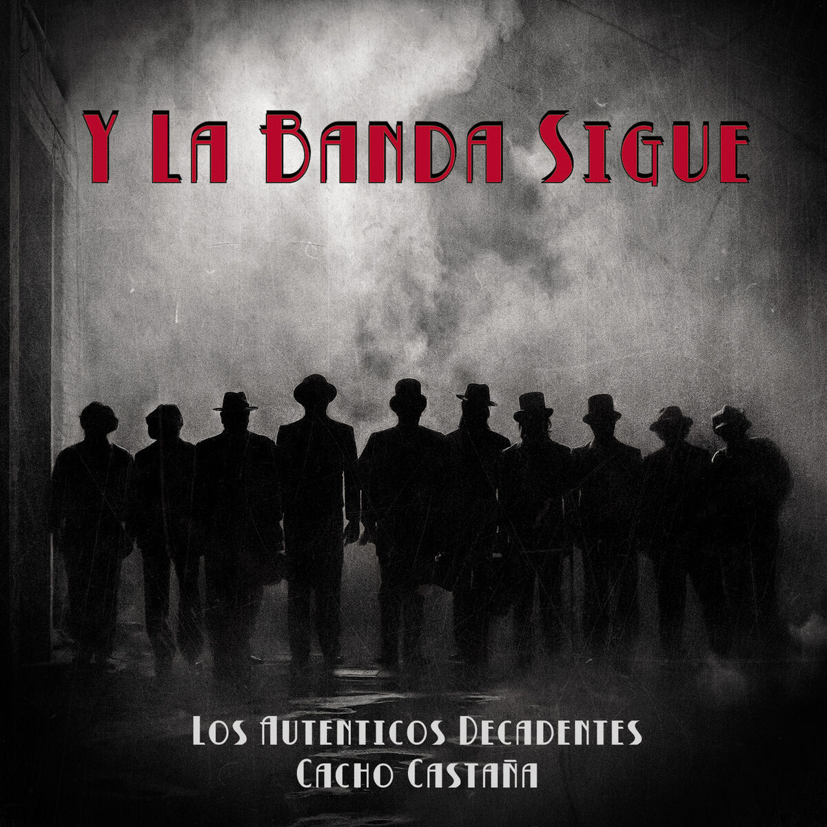Album cover of Y la Banda Sigue (feat. Cacho Castaña)