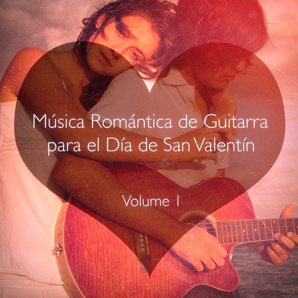 Picture of Música Romántica de Guitarra para el Día de San Valentín, Vol. 1