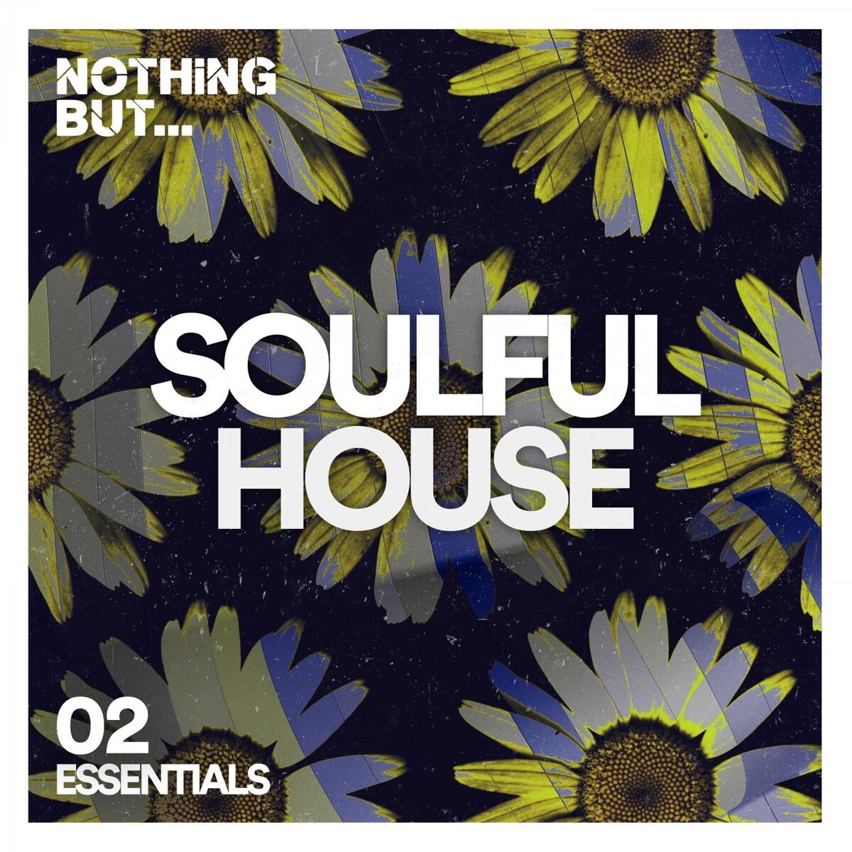 Album cover of Nothing But... Soulful House Essentials, Vol. 02