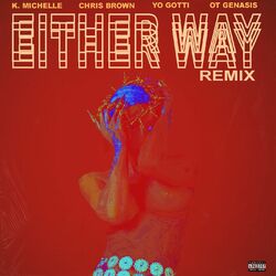 Cover of Either Way (feat. Chris Brown, Yo Gotti, O.T. Genasis) (Remix)