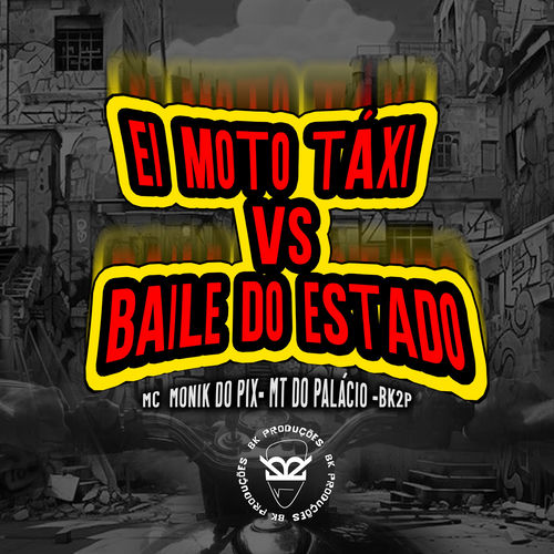 Ei Moto Táxi Vs Baile do Estado