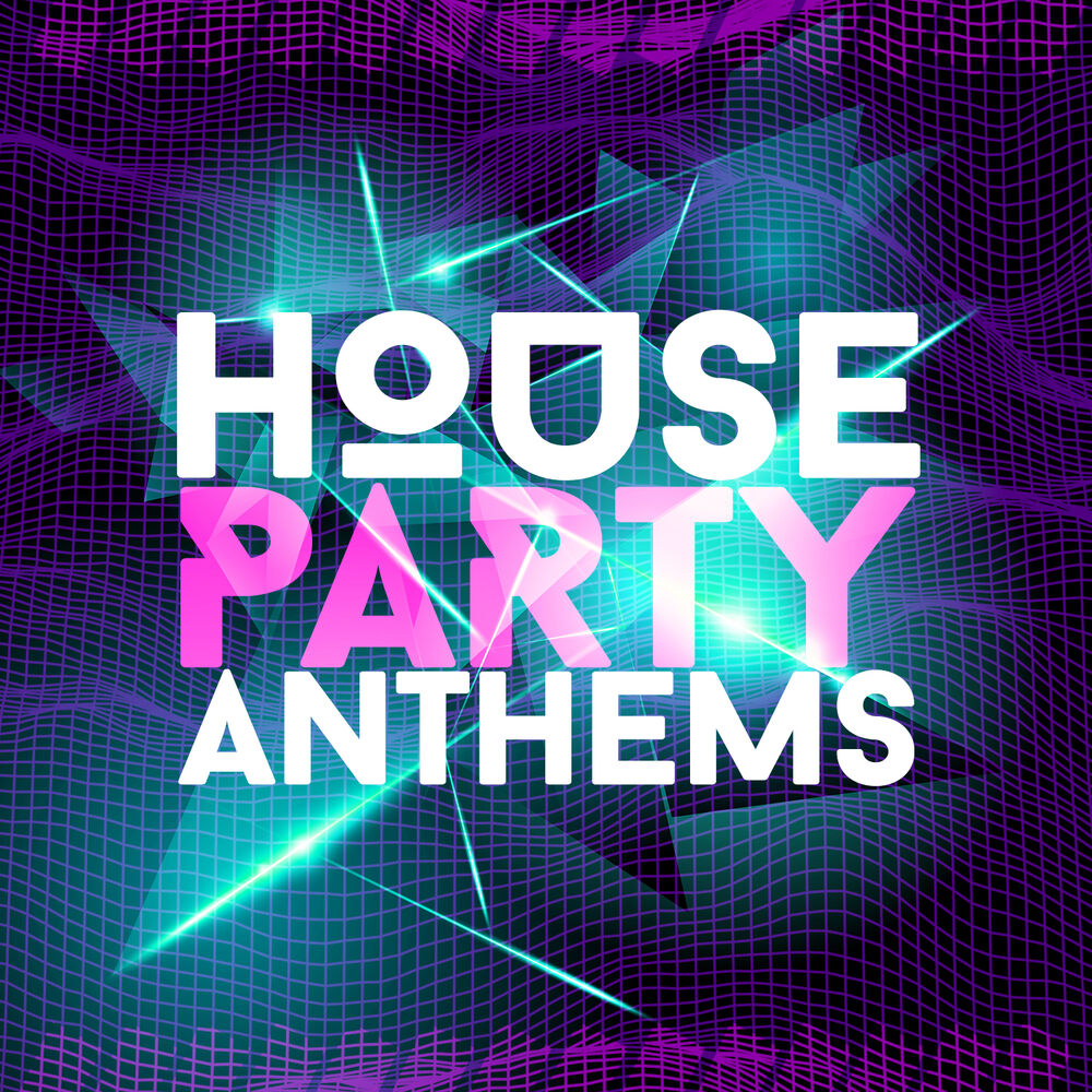 Picture of House Party Anthems