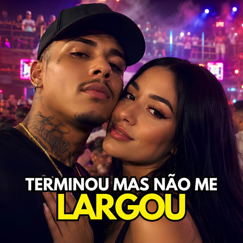 TERMINOU MAS NÃO ME LARGOU