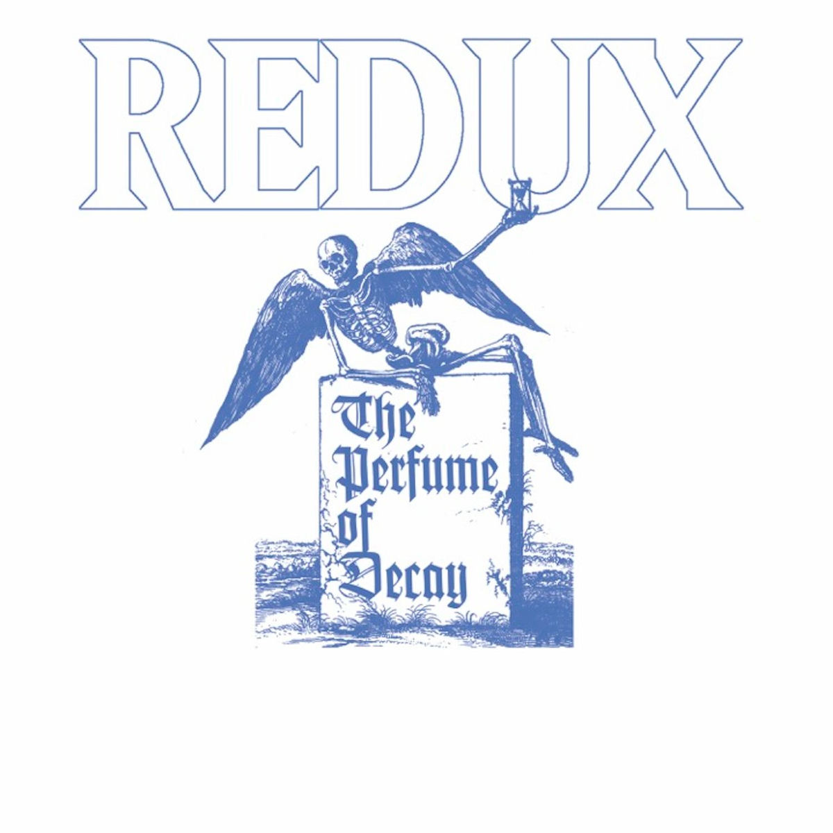 Album cover of The Perfume Of Decay (Redux)
