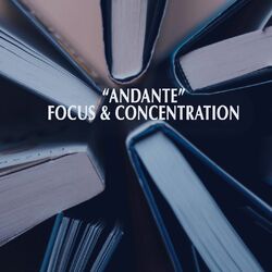 Cover of "Andante" - Focus & Concentration