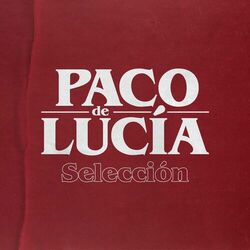 Paco de Lucía: Selección