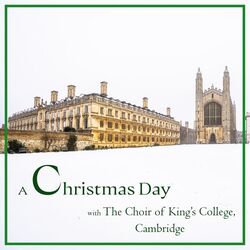 Cover of A Christmas Day with The Choir of King’s College, Cambridge