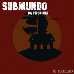 Cover of SUBMUNDO DA PIPOKINHA