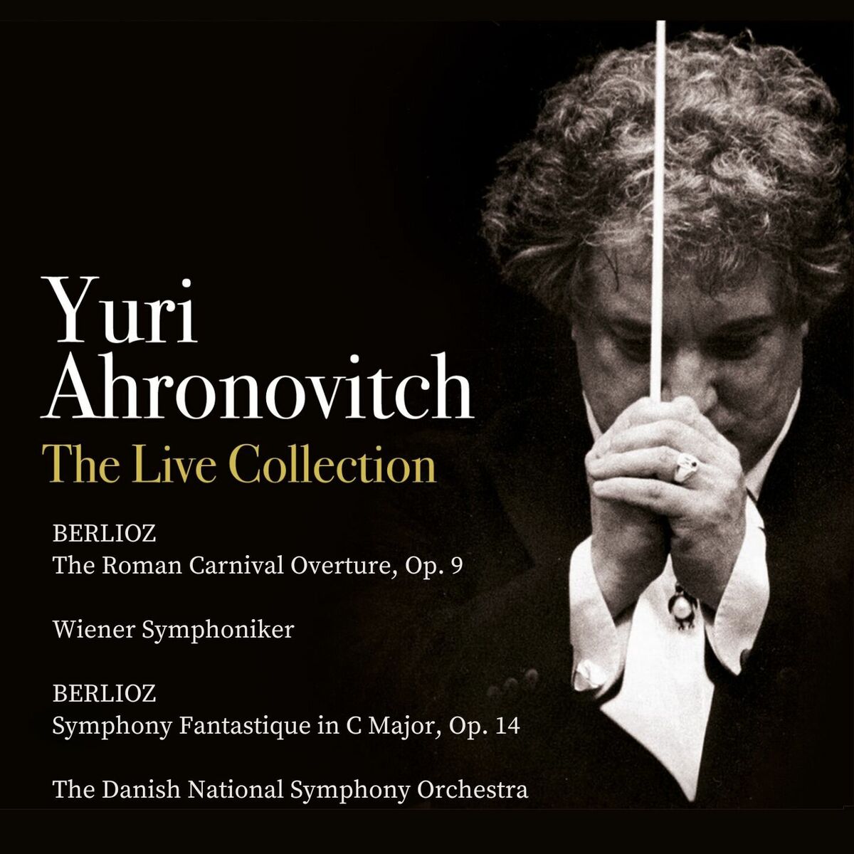 Album cover of Yuri Ahronovitch · The Live Collection: Hector Berlioz