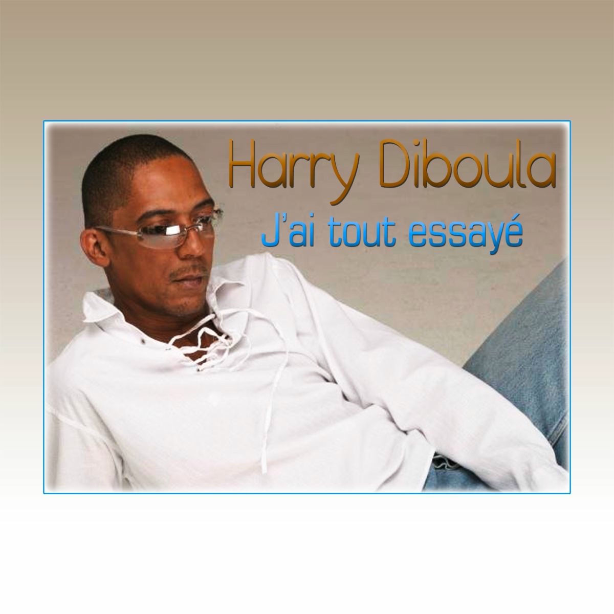 Album cover of J'ai tout essayé