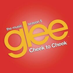 Cover of Cheek to Cheek (Glee Cast Version)