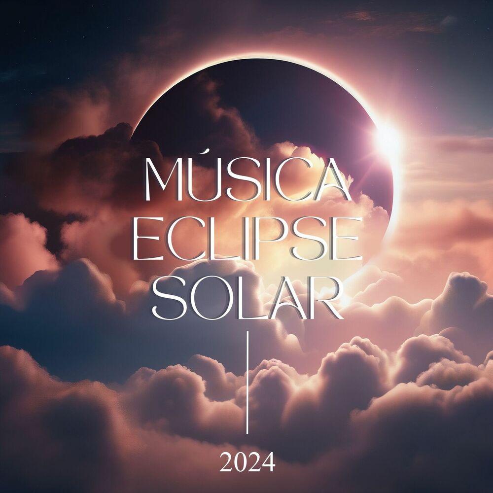 Picture of Música Eclipse Solar 2024 - Frecuencias Meditativas para Atraer Energías Positivas Bajo el Eclipse del Sol