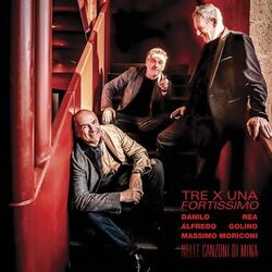 Cover of Tre per Una "Fortissimo" Rea Golino Moriconi nelle canzoni di Mina