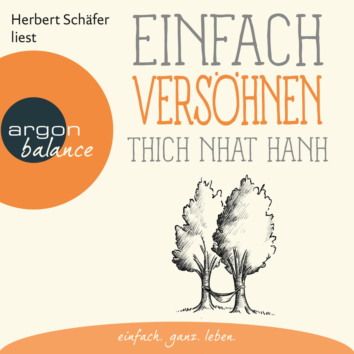 Album cover of Einfach versöhnen - Basics der Achtsamkeit, Kapitel 1