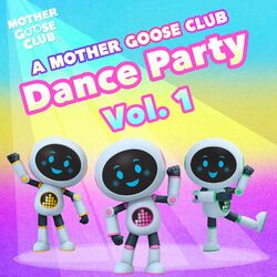 Cover of A Mother Goose Club Dance Party Vol. 1