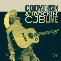 Cover of Cody Johnson & The Rockin’ CJB Live