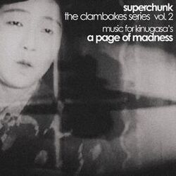 Cover of Clambakes Vol. 2: Music for Kinugasa's A Page of Madness