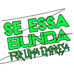 Se Essa Bunda For Uma Empresa