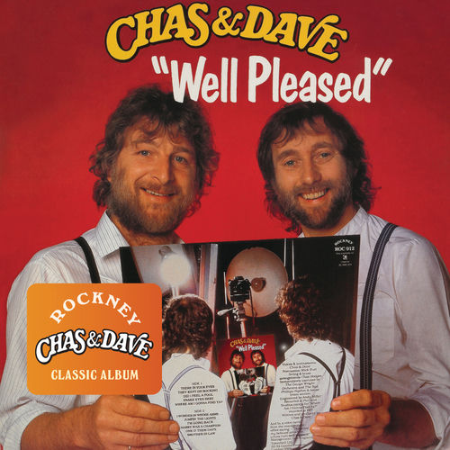 Chas & Dave - Well Pleased | Deezer
