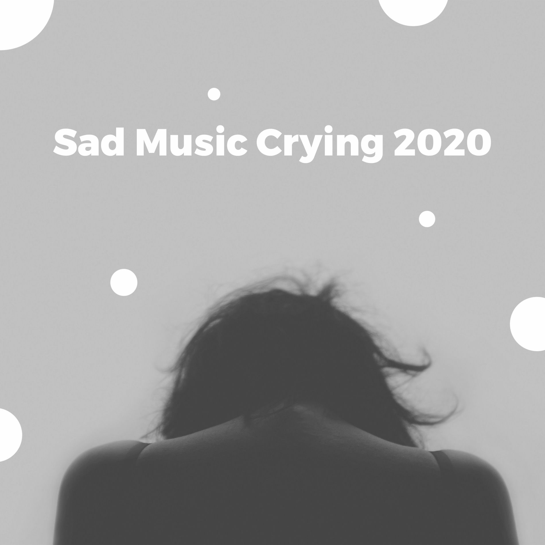Album cover of Sad Music Crying 2020