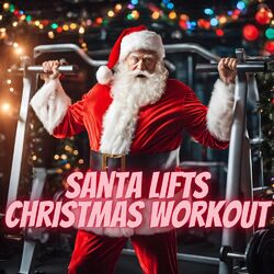 Cover of Santa Lifts Christmas Workout