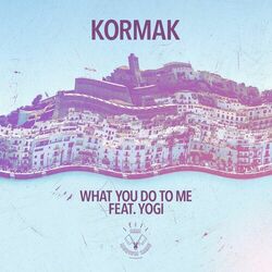 Cover of What You Do To Me