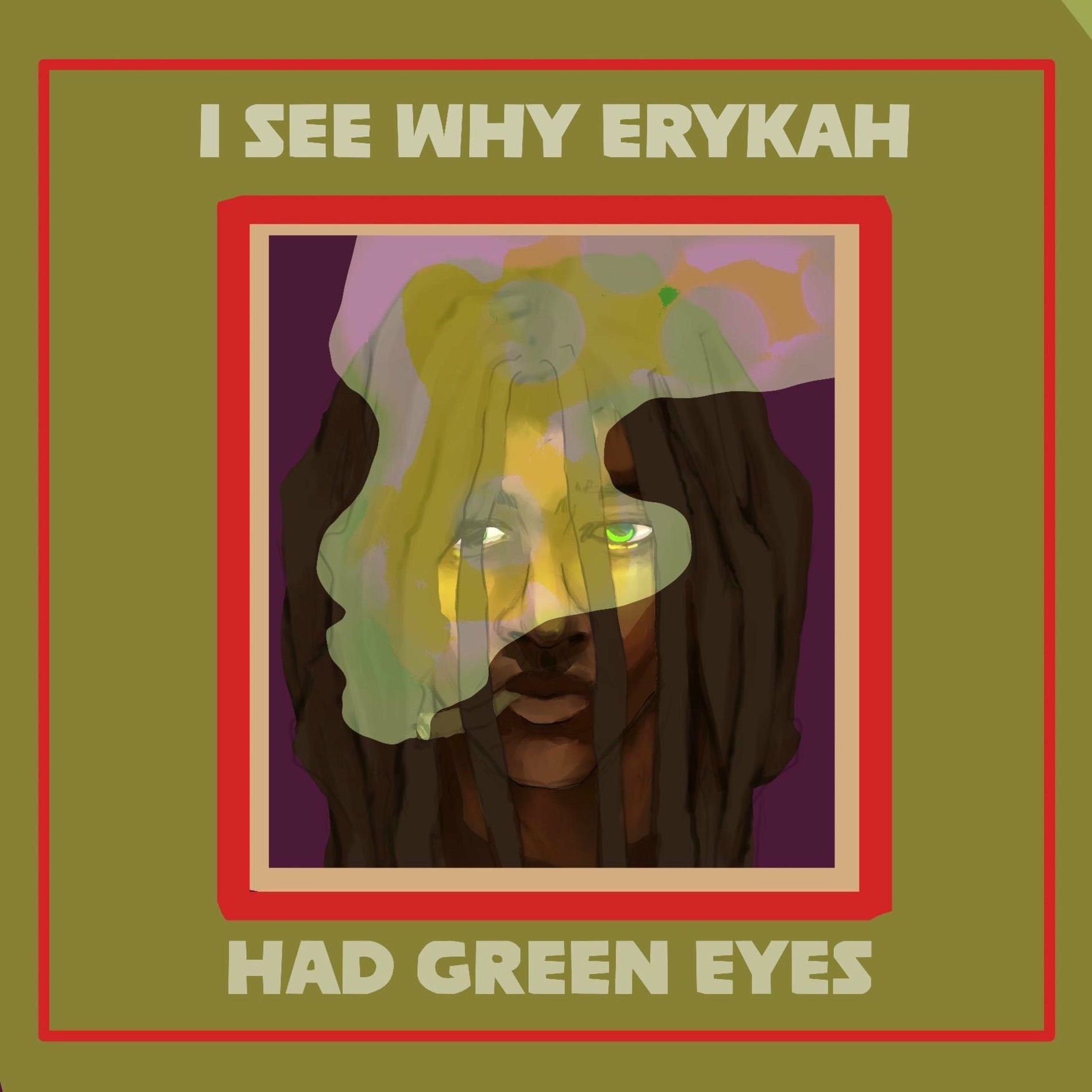 Album cover of I SEE WHY ERYKAH HAD GREEN EYES