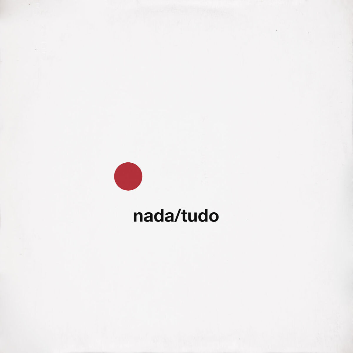 Album cover of Nada / Tudo